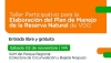 SE DICTAR&Aacute; UN TALLER PARTICIPATIVO PARA LA ELABORACI&Oacute;N DEL PLAN DE MANEJO DE LA RESERVA NATURAL